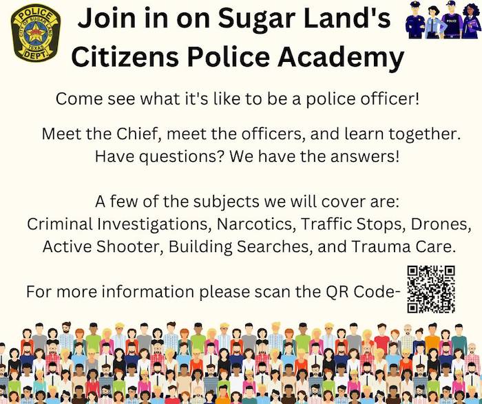 Sign up for the Sugar Land Police Academy.